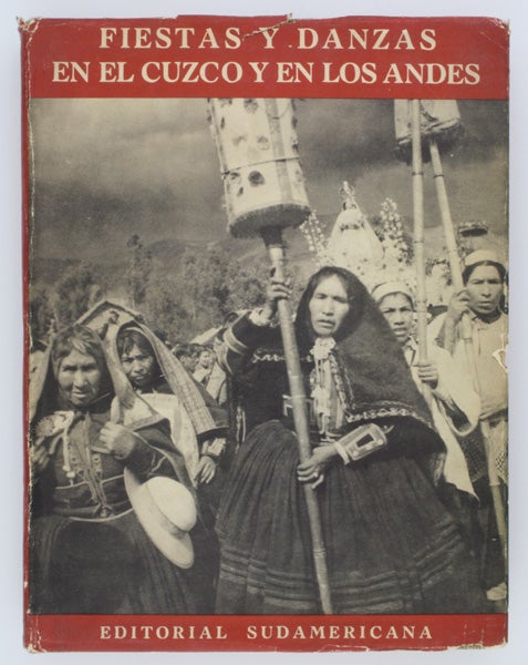 Item #15064 Fiestas y Danzas en el Cuzco y en Los Andes. Pierre Verger