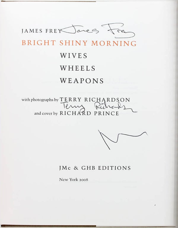 Bright Shiny Morning: Wives Wheels Weapons (Signed by all).