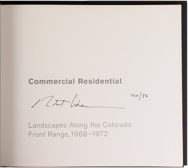 Item #17964 Commercial Residential: Landscapes Along the Colorado Front Range, 1968-1972. Robert...
