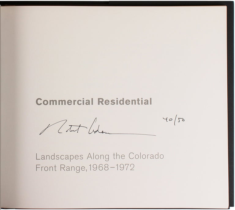 Item #17964 Commercial Residential: Landscapes Along the Colorado Front Range, 1968-1972. Robert Adams.