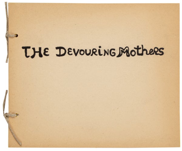 Item #18074 The Devouring Mothers. Niki De Saint Phalle