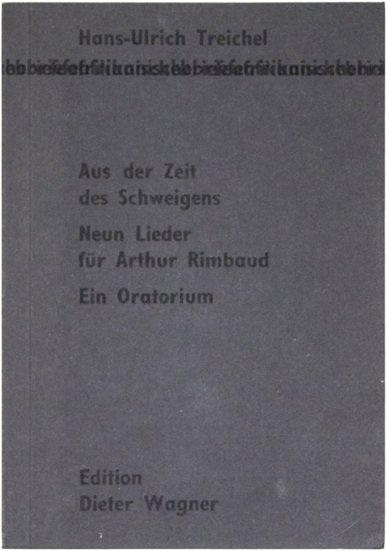 Item #18393 Aus der Zeit des Schweigens. Neun Lieder für Arthur Rimbaud. Ein Oratorium. Dieter...