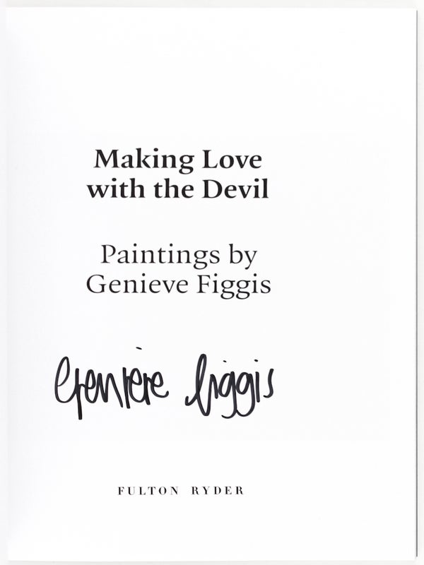 Making Love with the Devil: Paintings by Genieve Figgis (Signed).