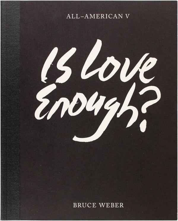 Item #19894 All-American V: Is Love Enough? Bruce Weber