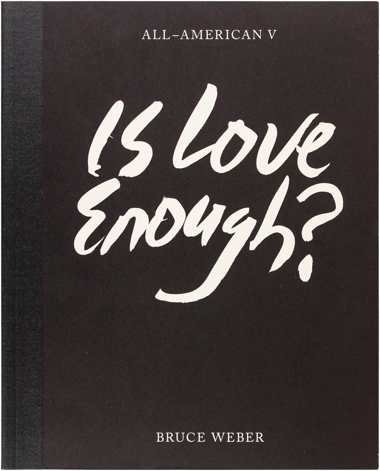 Item #19894 All-American V: Is Love Enough? Bruce Weber.