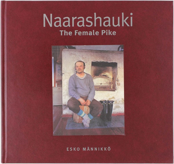 Item #20287 Naarashauki: The Female Pike. Esko Mannikko