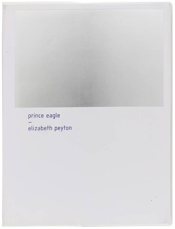 Item #20960 Prince Eagle (Signed First Edition). Elizabeth Peyton