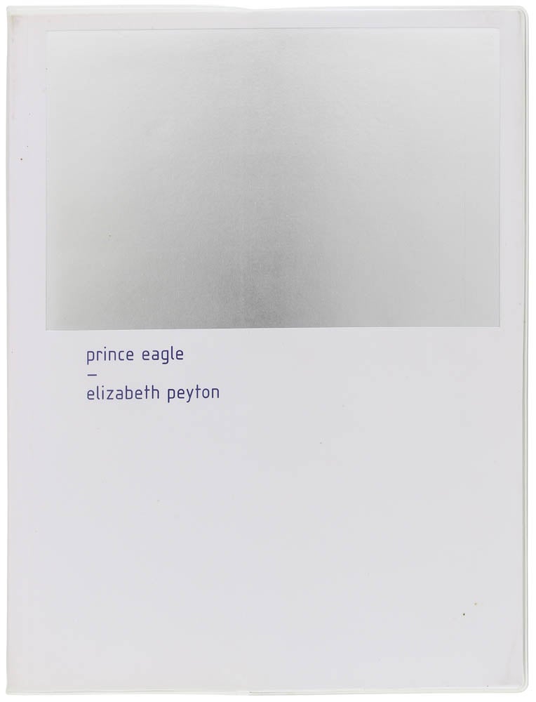 Item #20960 Prince Eagle (Signed First Edition). Elizabeth Peyton.