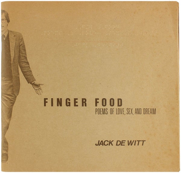 Item #22058 Finger Food: Poems of Love, Sex, and Dream. Jack Dewitt