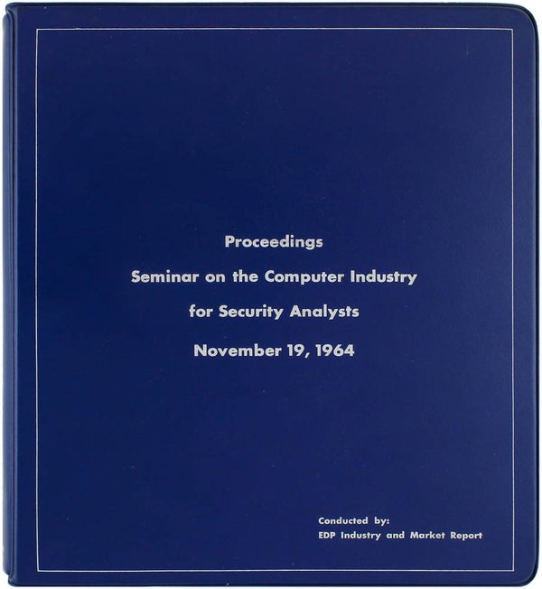 Item #22540 Proceedings Seminar on the Computer Industry for Security Analysts, November 19,...