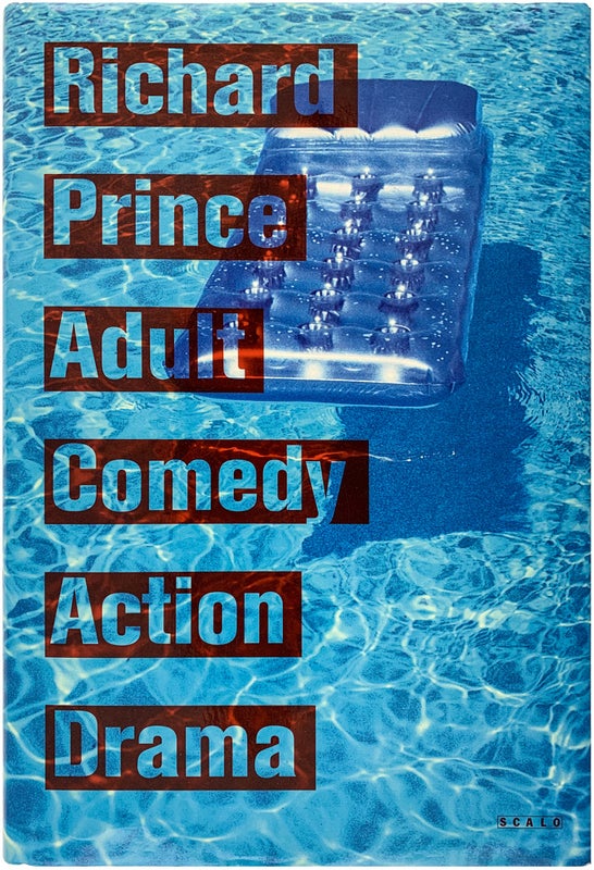 Item #24348 Adult Comedy Action Drama (Signed First Edition). Richard Prince