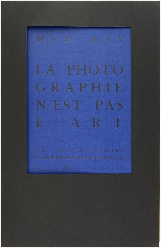 Item #24615 La Photographie N'est Pas L'Art (Signed First Edition). Man Ray