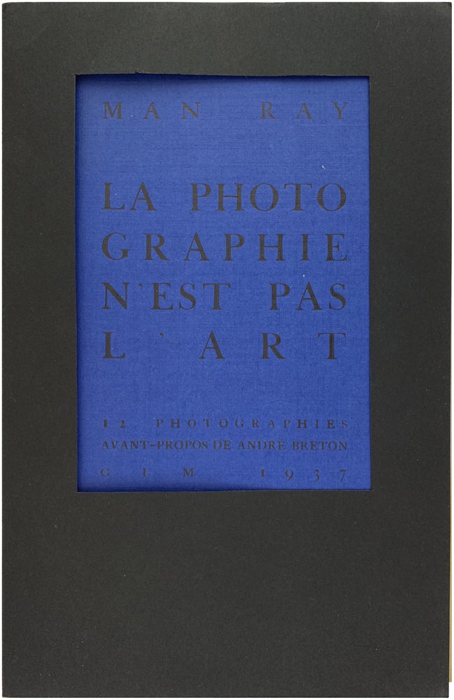Item #24615 La Photographie N'est Pas L'Art (Signed First Edition). Man Ray.