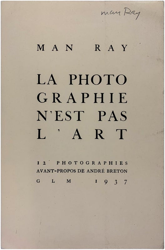 La Photographie N'est Pas L'Art (Signed First Edition).