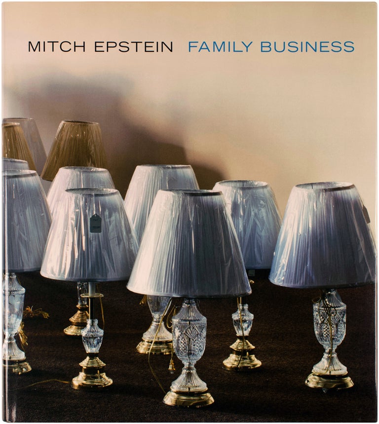 Item #24673 Family Business (Signed First Edition). Mitch Epstein.
