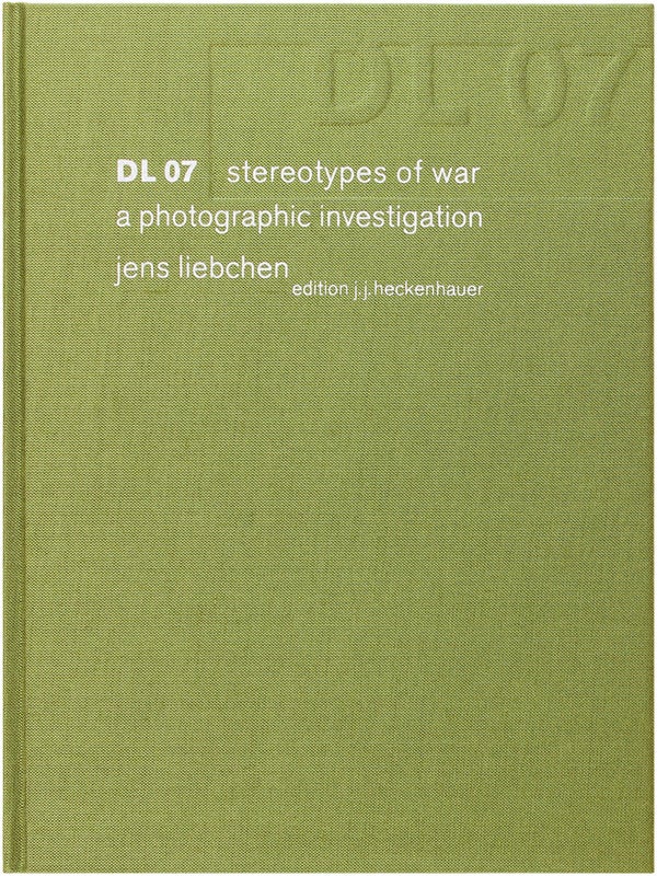Item #24851 DL 07: Stereotypes of War; a Photographic Investigation (Signed First Edition). Jens...