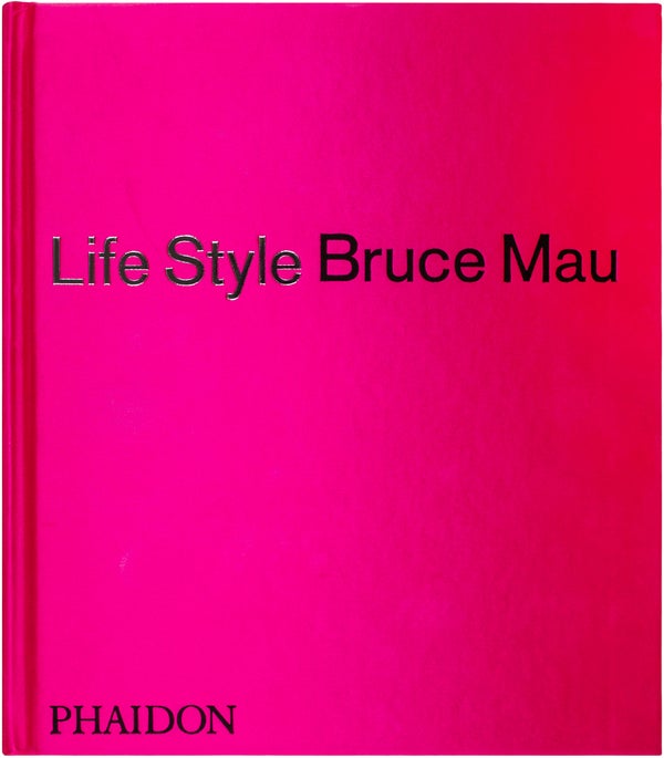 Item #24868 Life Style. (SIgned First Edition). Bruce Mau