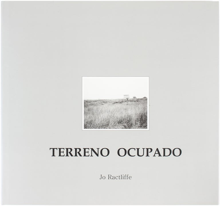 Item #25113 Terreno Ocupado (Signed Limited Edition). Jo Ractliffe.