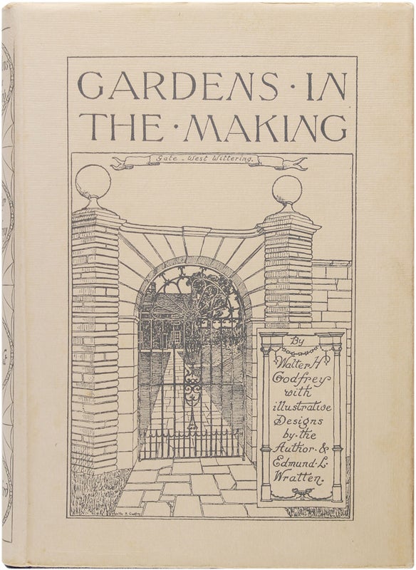Item #25571 Gardens in the Making. Walter H. Godfrey