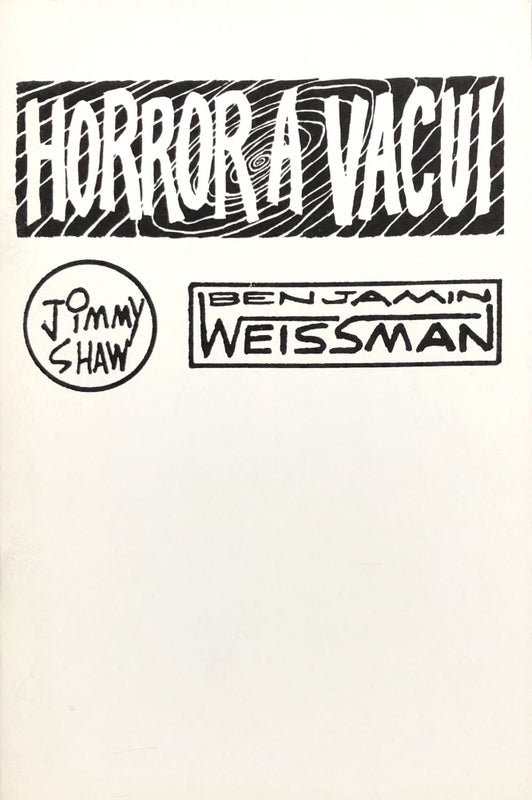 Item #26090 Horror A Vacui (Signed). Jimmy Shaw, Benjamin Weissman