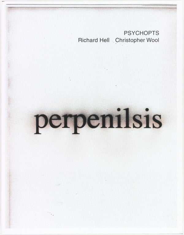 Item #26188 Psychopts (Signed Limited Edition). Christopher Wool, Richard Hell