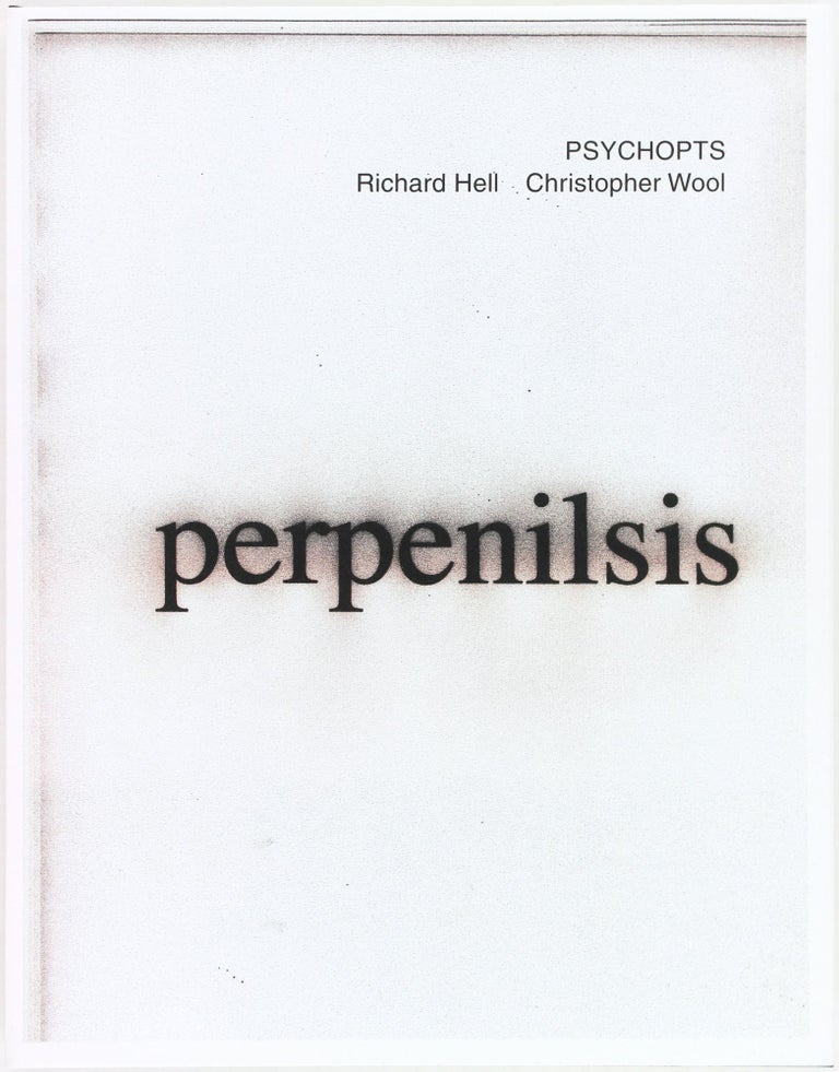 Item #26188 Psychopts (Signed Limited Edition). Christopher Wool, Richard Hell.