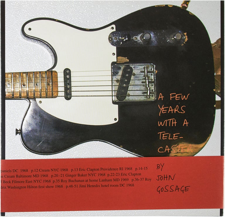 Item #26254 A Few Years With a Telecaster (Signed with Print). John Gossage.