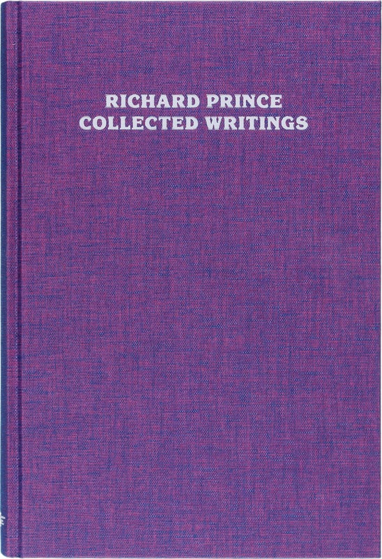 Richard Prince: Collected Writings (Deluxe Edition w/ T-Shirt).