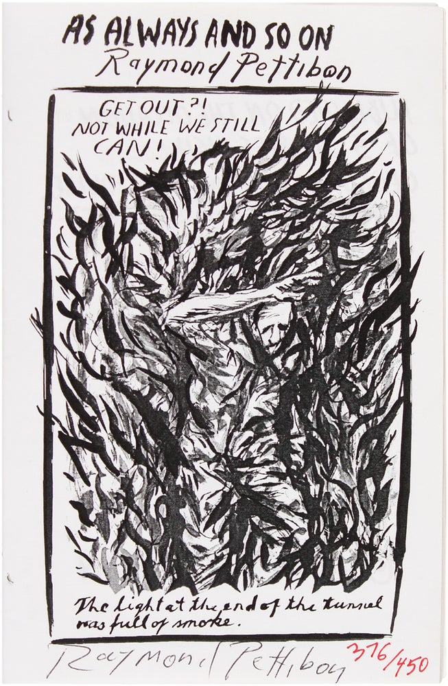 Item #26447 As Always and So On (Signed Limited Edition). Raymond Pettibon.