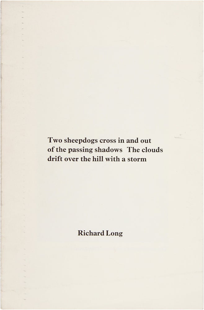 Item #26861 Two Sheepdogs Cross in and out of the Passing Shadows The Clouds Drift Over the Hill With a Storm. Richard Long.