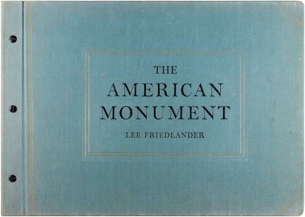 Item #26963 The American Monument (Signed Limited Edition). Lee Friedlander