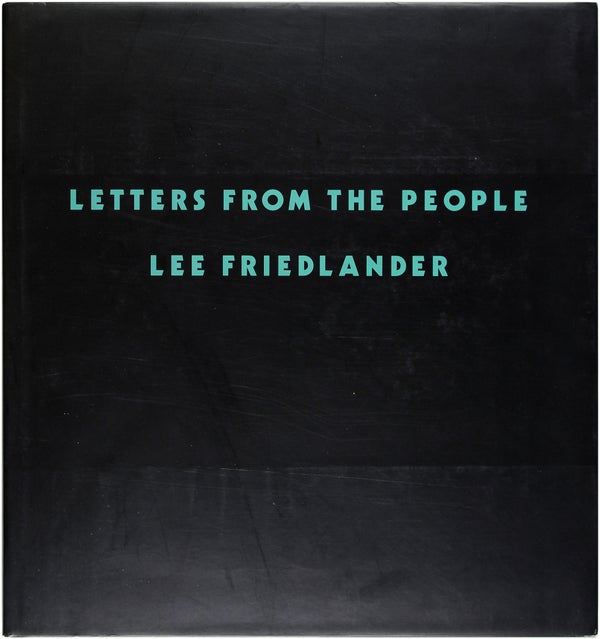 Item #26965 Letters From the People (Signed First Edition). Lee Friedlander