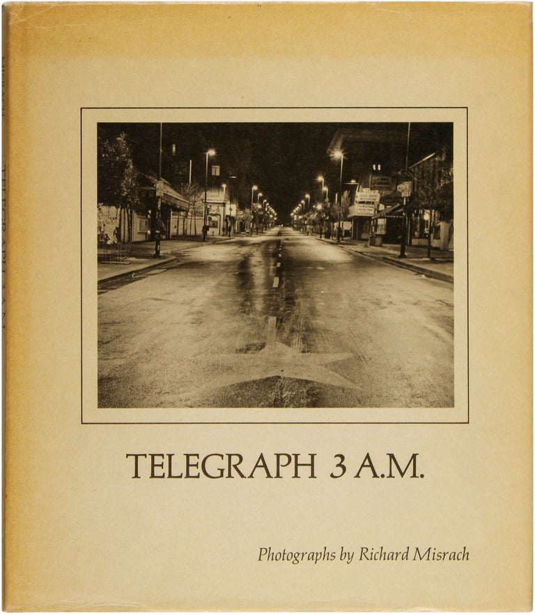 Item #27038 Telegraph 3 A.M.: The Street People of Telegraph Avenue, Berkeley, Californian (Signed Limited Edition). Richard Misrach.