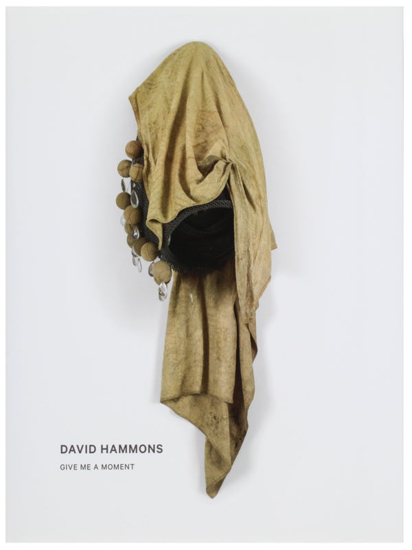 Item #27182 David Hammons: Give Me a Moment. David Hammons
