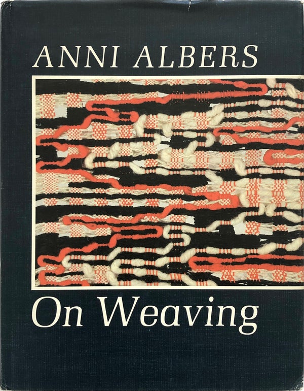 Item #27472 On Weaving. Anni Albers