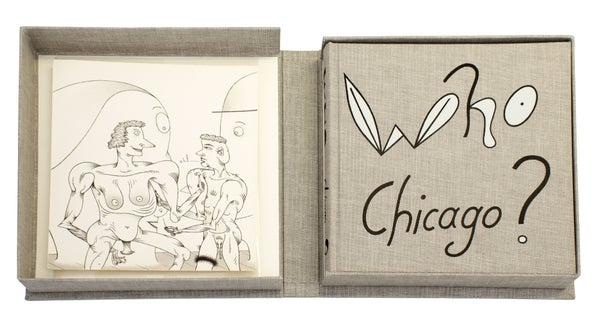Item #27681 Who Chicago? An Exhibition of Contemporary Imagists. (Limited Edition with Jim Nut...