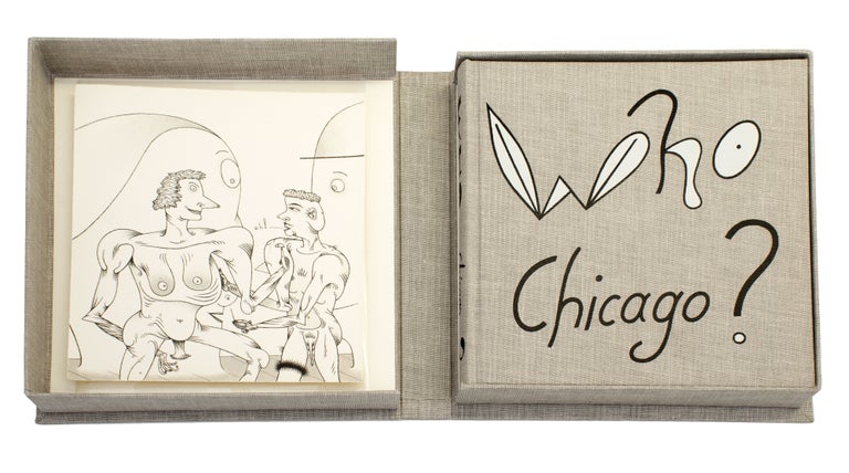Item #27681 Who Chicago? An Exhibition of Contemporary Imagists. (Limited Edition with Jim Nut Print). Jim. Roger Brown Nutt, Barbara Rossi, Christina Ramberg, Karl Wirsum, Ed Paschke, The Hairy Who.