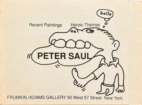 Item #27690 Peter Saul: Recent Paintings, Heroic Themes (With Original Drawing). Peter Saul