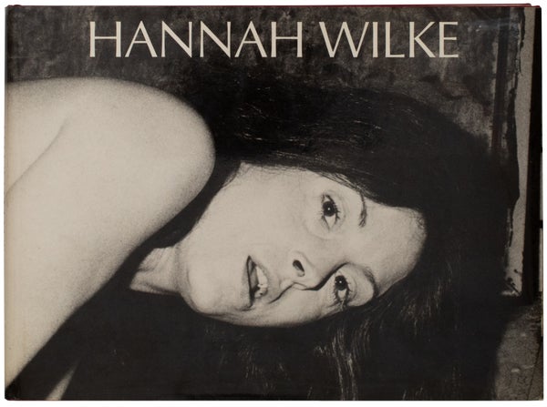 Item #28686 Hannah Wilke: A Retrospective (Signed Copy with Drawing). Hannah Wilke