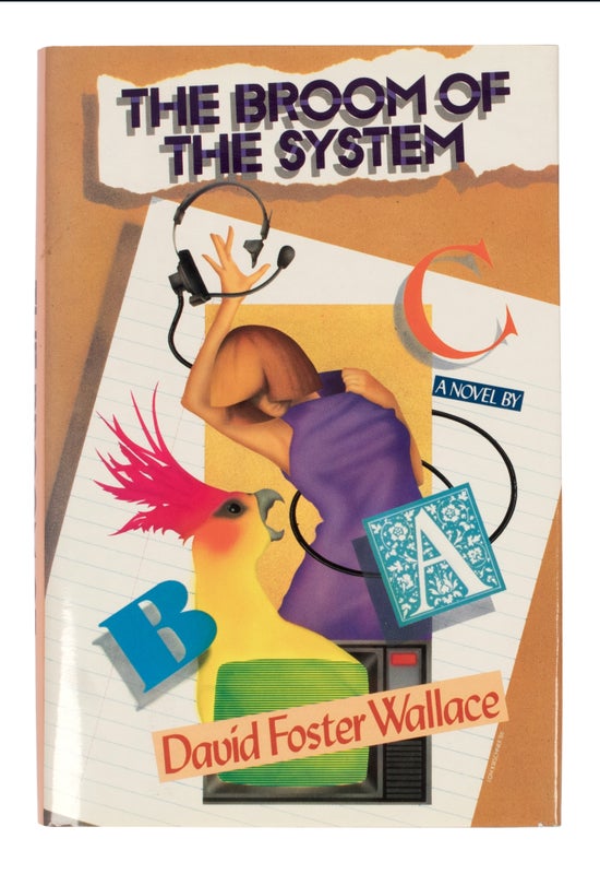 Item #28778 The Broom of the System (First Edition). David Foster Wallace
