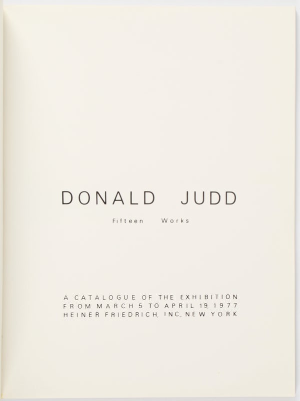 Donald Judd: Fifteen Works.