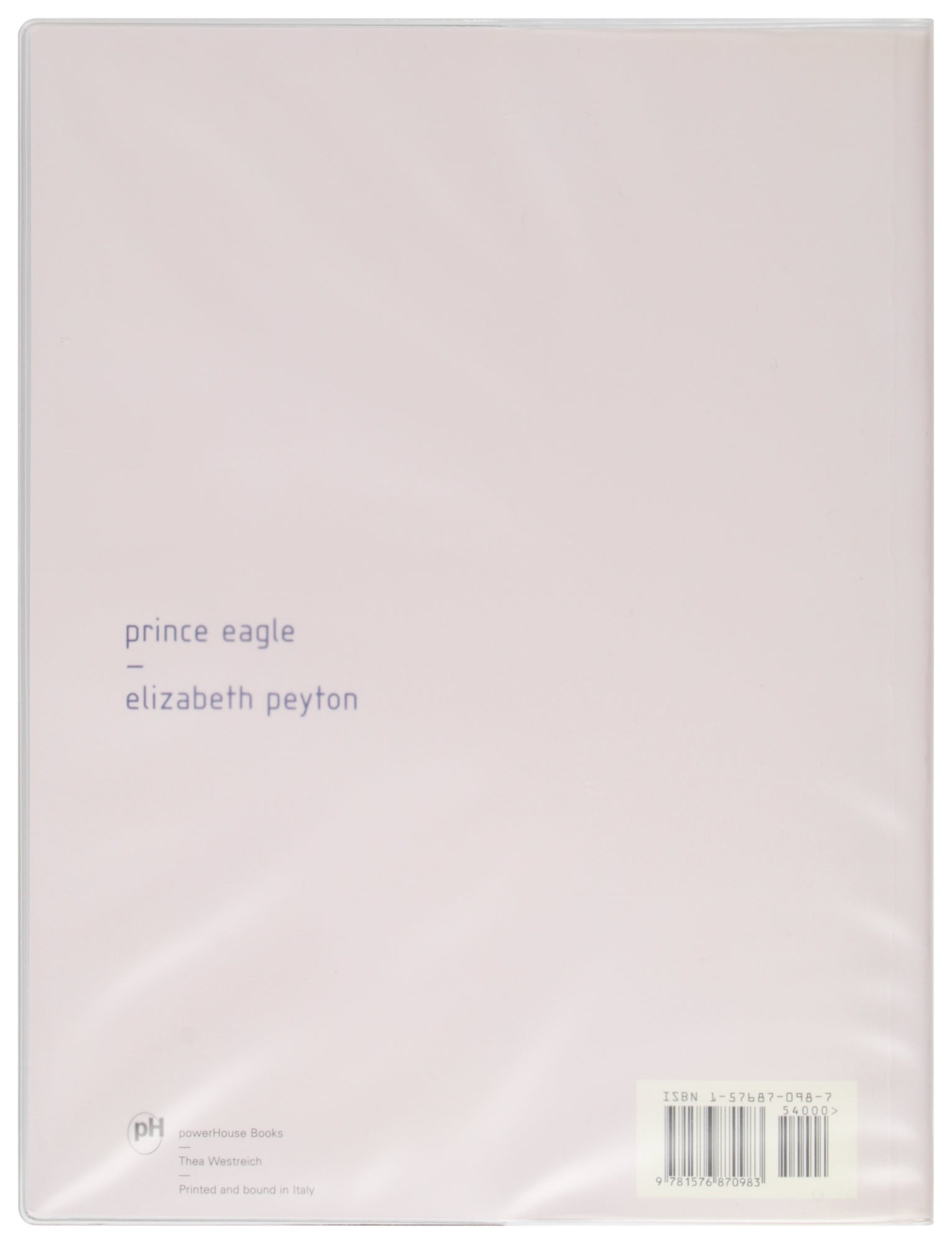 Prince Eagle: An Artist's Book by Elizabeth Peyton Deluxe Edition