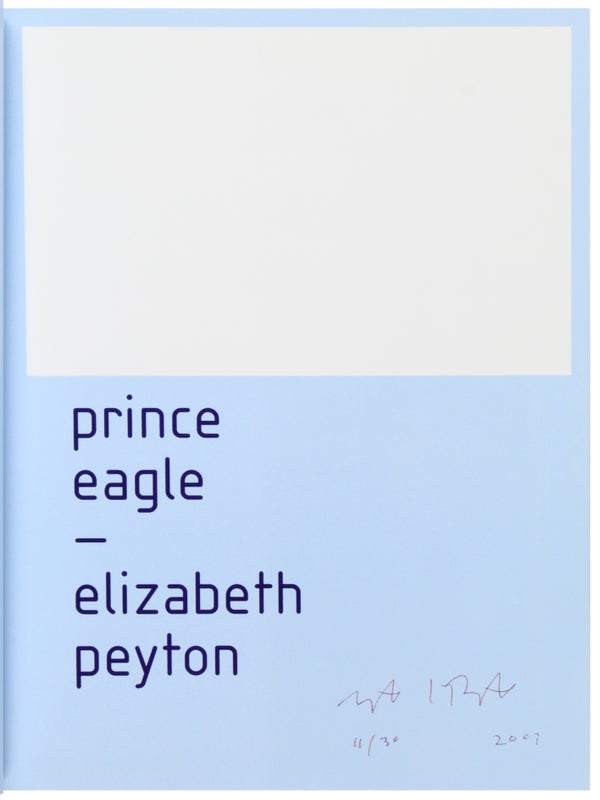 Prince Eagle: An Artist's Book by Elizabeth Peyton (Deluxe Edition).