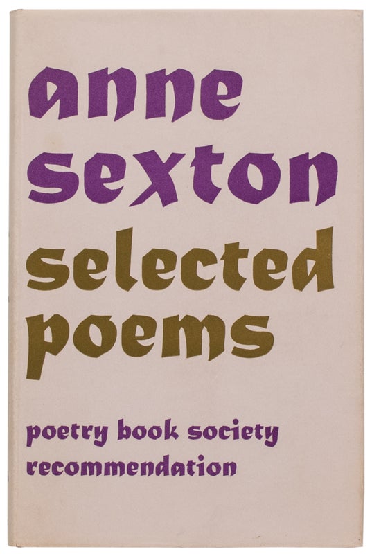 Item #29272 Selected Poems (Inscribed with Original Poem). Anne Sexton