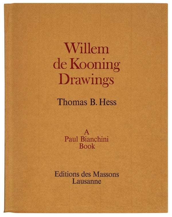 Item #29350 Willem de Kooning: Drawings (Signed Deluxe Edition). Willem De Kooning, Thomas B. Hess