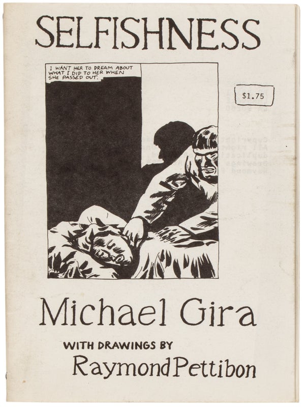 Item #29520 Selfishness. Raymond Pettibon, Michael Gira