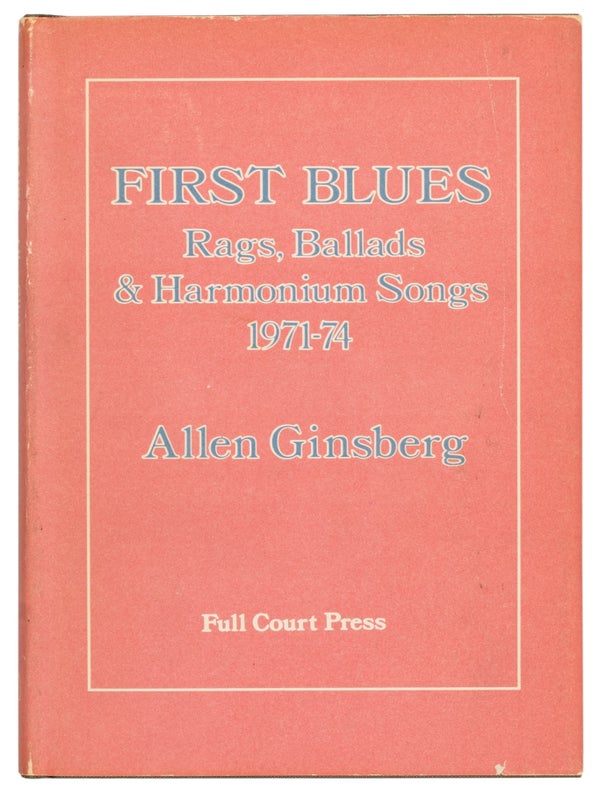 Item #29674 First Blues: Rags, Ballads & Harmonium Songs, 1971-74 (Association Copy with Postcard...