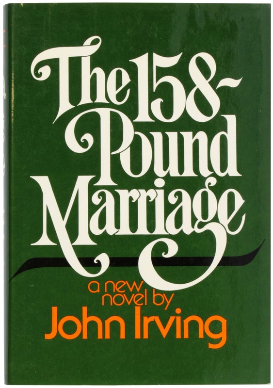 Item #29831 The 158-Pound Marriage (Inscribed). John Irving