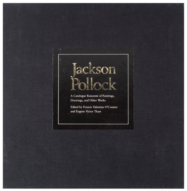 Item #29955 Jackson Pollock: A Catalogue Raisonné of Paintings, Drawings, and Other Works....