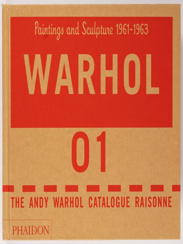 The Andy Warhol Catalogue Raisonné: Paintings and Sculpture, 1961–1963 (Volume 01).